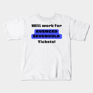 Will Work For AVENGED SEVENVOLD Ticket! Kids T-Shirt